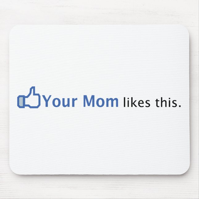 Ihre Mama mag dieses Mousepad (Vorne)