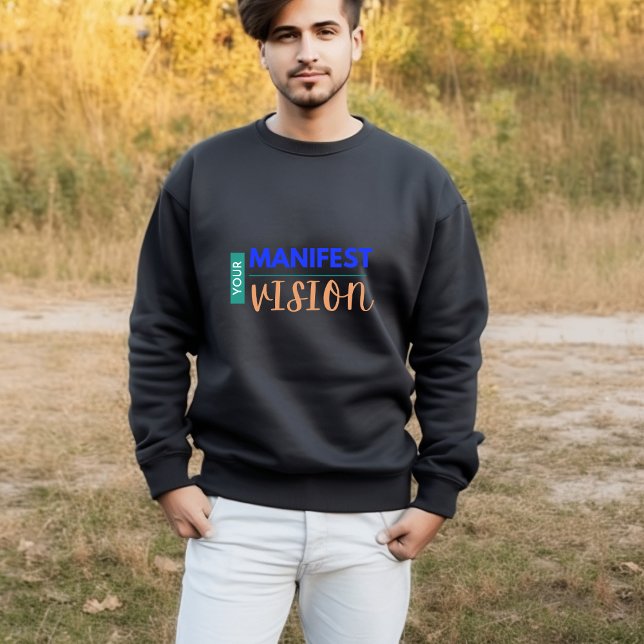 Ihre Manifestvision Sweatshirt (Von Creator hochgeladen)