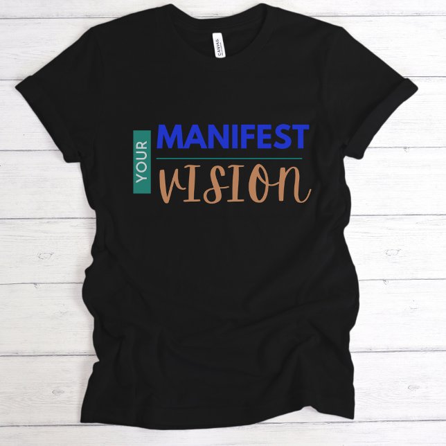 Ihre Manifestvision T-Shirt (Von Creator hochgeladen)