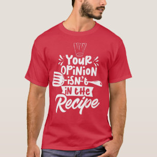Ihre Meinung ist in der Rezept Cooking Mama Kochen T-Shirt