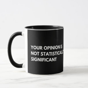 Ihre Meinung ist statistisch nicht signifikant Tasse
