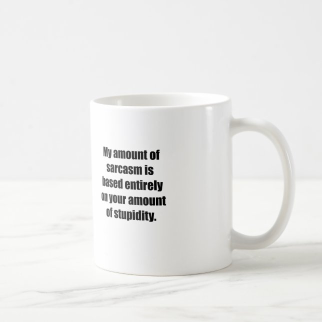 Ihre Menge Dummheit Kaffeetasse (Rechts)