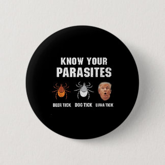 Ihre Parasiten kennen - Funny Anti Trump Button