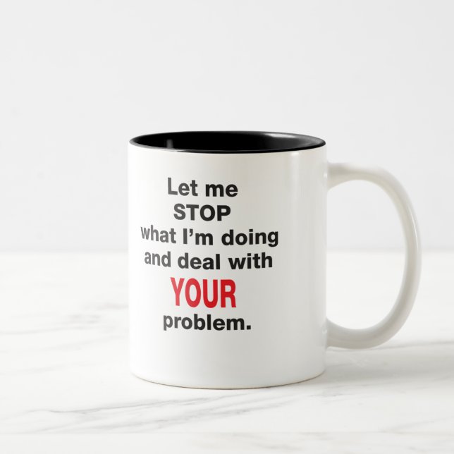 Ihre Problem-Tasse Zweifarbige Tasse (Rechts)