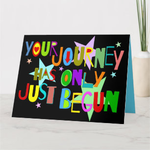 Ihre Reise hat gerade erst begonnen Abschluss Card Karte