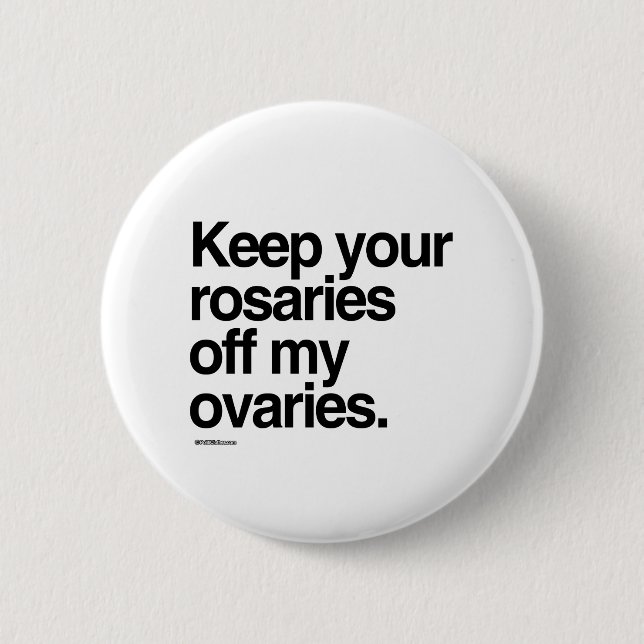 Ihre Rosarden von meinen Eierstöcken behalten Button (Vorderseite)