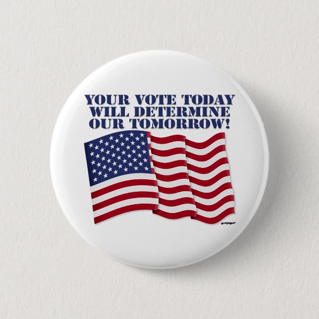 Ihre Stimme heute wird unser Morgen bestimmen! Button (Vorderseite)