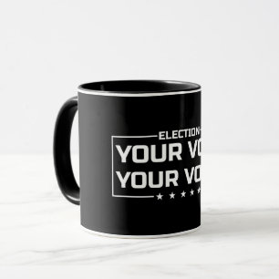 Ihre Stimme Ihr Wahlrecht weiße Schrift Tasse