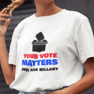 Ihre Stimme zählt nur Hillary Gefragt T-Shirt