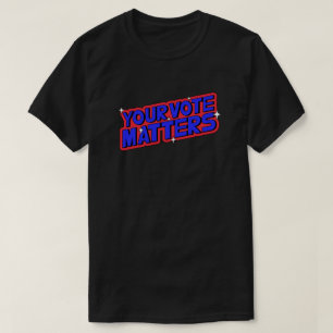 Ihre Stimme zählt T-Shirt