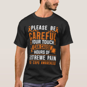 Ihre Touch kann extreme Schmerzprobleme verursache T-Shirt