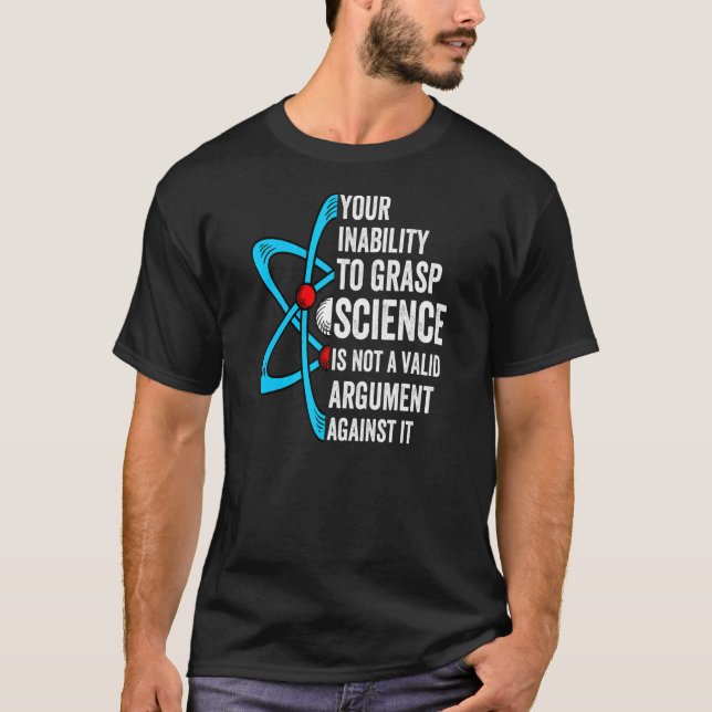Ihre Unfähigkeit, die Wissenschaft zu erfassen, is T-Shirt (Vorderseite)
