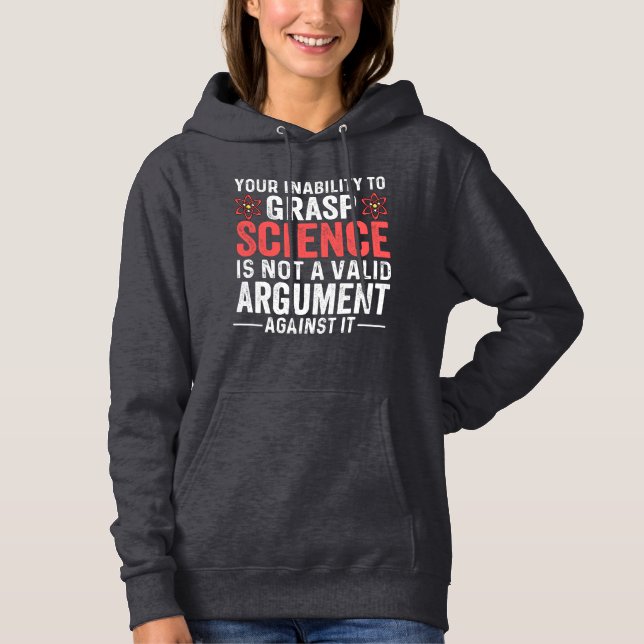 Ihre Unfähigkeit, Wissenschaft zu erfassen Hoodie (Vorderseite)