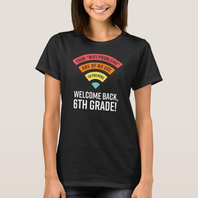 Ihre Wifi-Probleme sind hier 6. Grad nutzlos T-Shirt (Vorderseite)