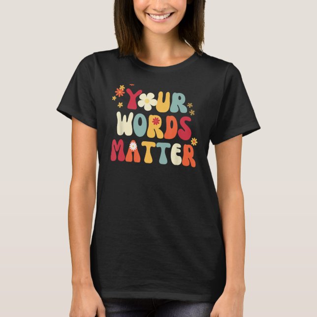 Ihre Worte Matter Speech Therapy Therapeut Sped th T-Shirt (Vorderseite)