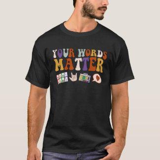 Ihre Worte zählen Sprachtherapie Sprachpathologe T-Shirt