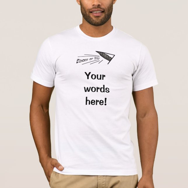 Ihre Wörter hier! T-Shirt (Vorderseite)