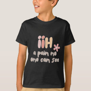 Iih Idiopathische intrakranielle Hypertonie Bewuss T-Shirt