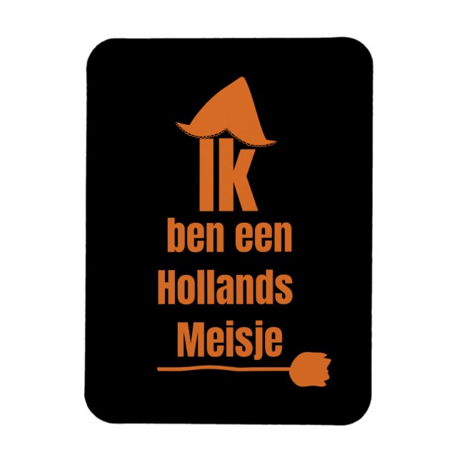 Ik ben een Hollands Meisje - Ich bin ein niederlän Magnet (Vertikal)