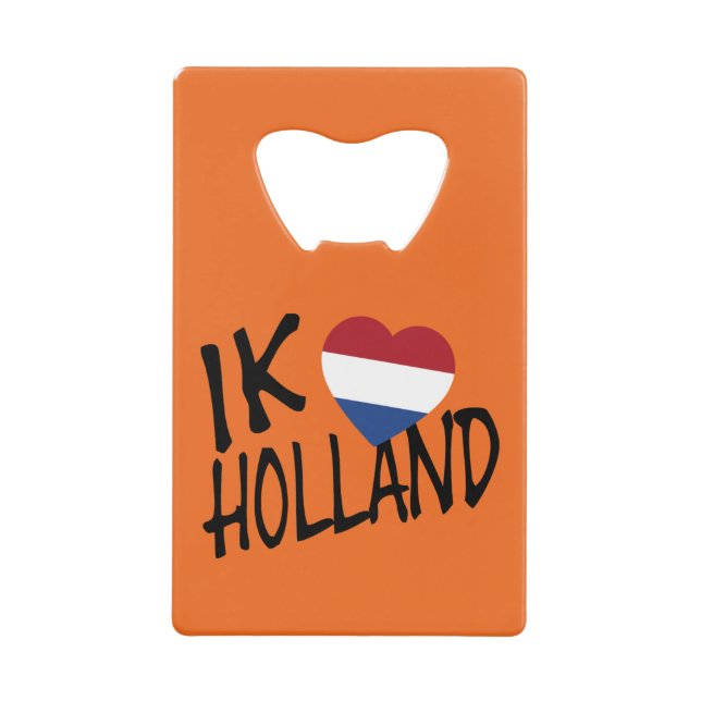 Ik Heartflag Holland bk on or bocnt Geldbeutel Flaschenöffner (Vorderseite)