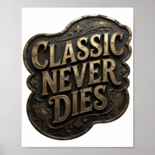 Ikonisches Gold KLASSIKER STIRBT NIE Poster