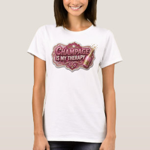 Ikonisches Rosa CHAMPAGNER IST MEINE THERAPIE Trag T-Shirt