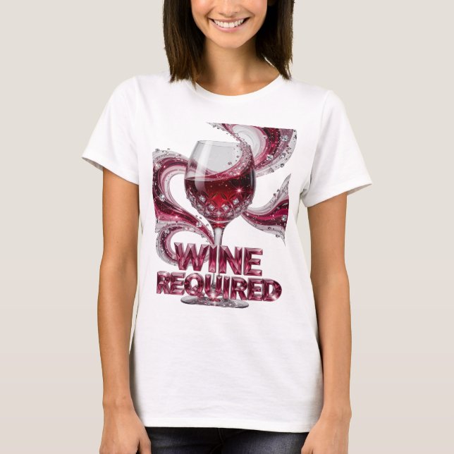 Ikonisches Rosa WINE REQUIRED Zitat-Design T-Shirt (Vorderseite)