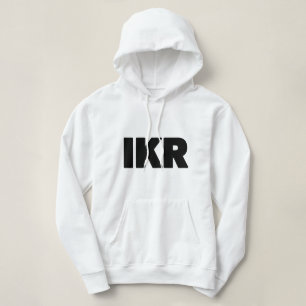 IKR   Text Slang Hoodie
