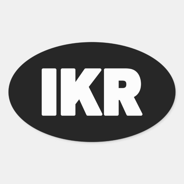 IKR | Text Slang Oval Sticker (Vorderseite)