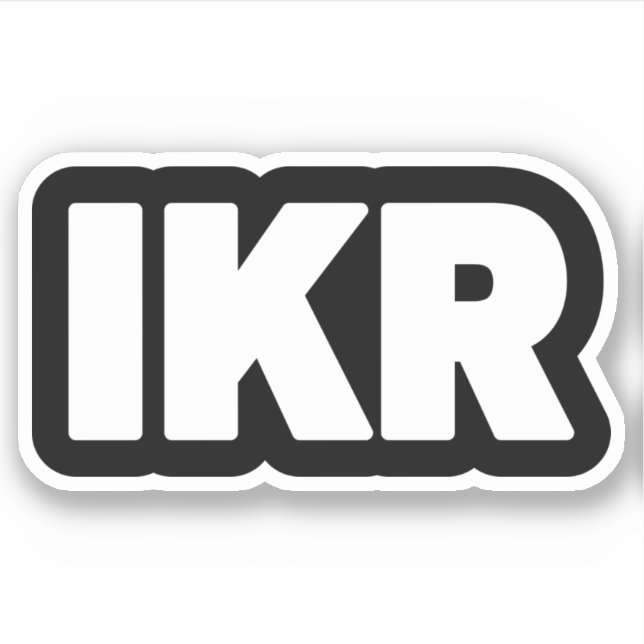 IKR | Text Slang Sticker (Vorderseite)