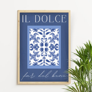 Il Dolce Far Del Bene - Italienisch Blue Print Poster