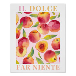 Il Dolce Far Niente, Peach Poster