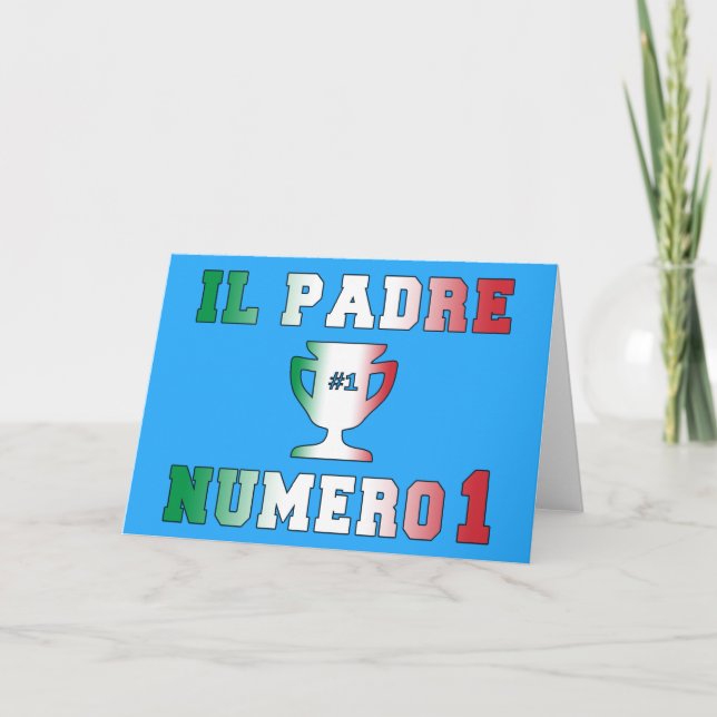 Il Padre Numero 1 #1 Vater am italienischen Vater Karte (Vorderseite)