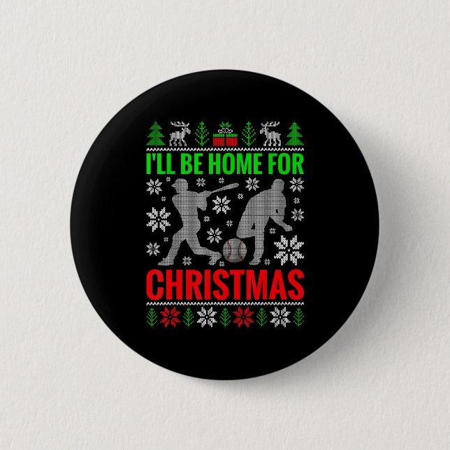 I'll Be Home For Christmas Baseball Funny Xmas  Button (Vorderseite)