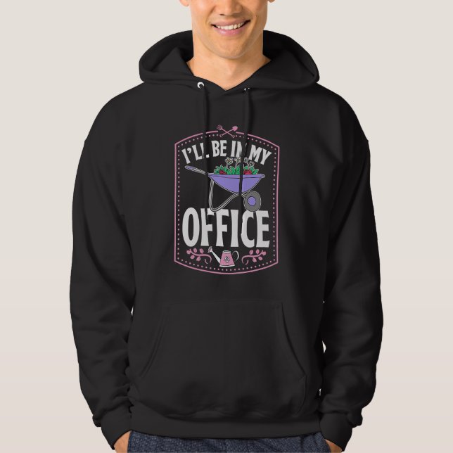 I'll Be In My Office Cute Backyard Wheelbarrow Flo Hoodie (Vorderseite)