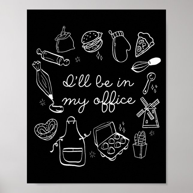 I'll Be In My Office Funny Baking Home Baker Cooki Poster (Vorne)