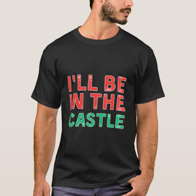 I'Ll Be In The Castle History X-Mas T-Shirt (Vorderseite)