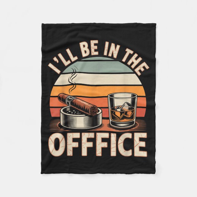 I'll Be In The Office Cigar - Bourbon Whiskey Dad  Fleecedecke (Vorderseite)