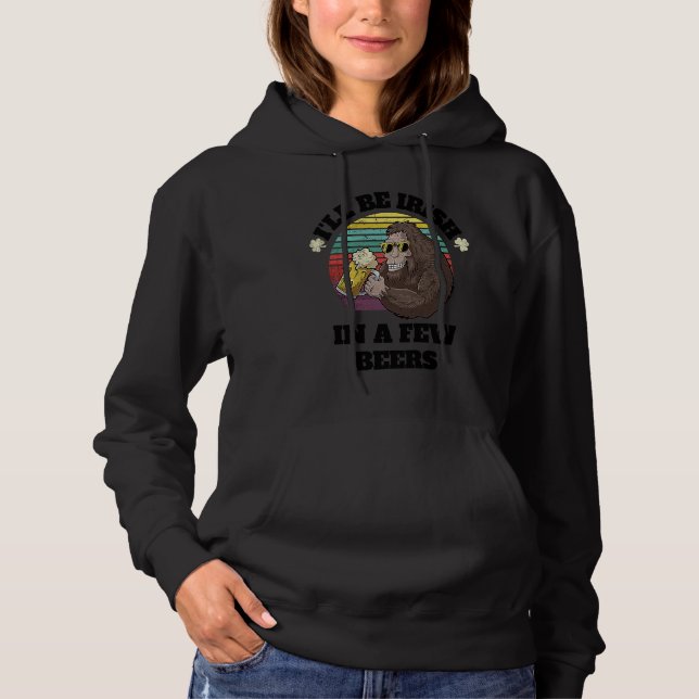 I'll be Irish in a few beer St Patricks Day shamro Hoodie (Vorderseite)