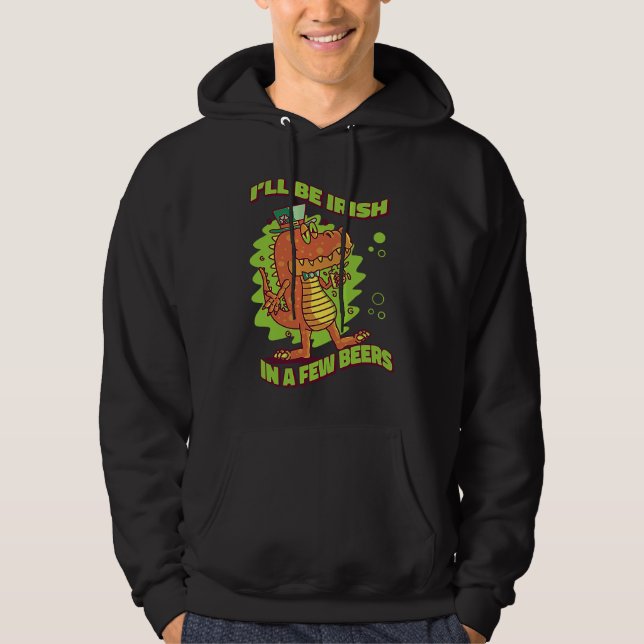 I'll Be Irish In A Few Beers Tradition Saint Hoodie (Vorderseite)