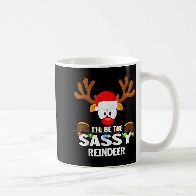I'll Be The Sy Reindeer Christmas  Kaffeetasse (Rechts)