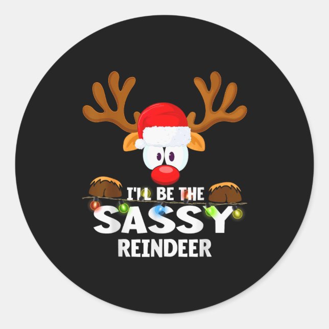 I'll Be The Sy Reindeer Christmas  Runder Aufkleber (Vorderseite)