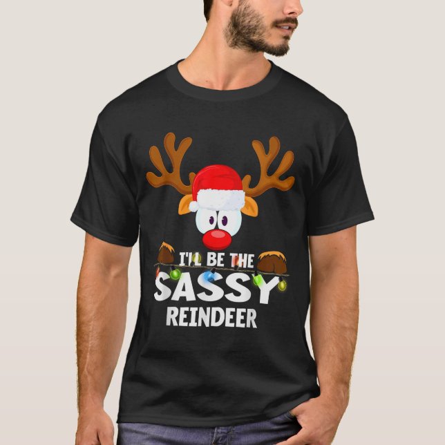 I'll Be The Sy Reindeer Christmas  T-Shirt (Vorderseite)