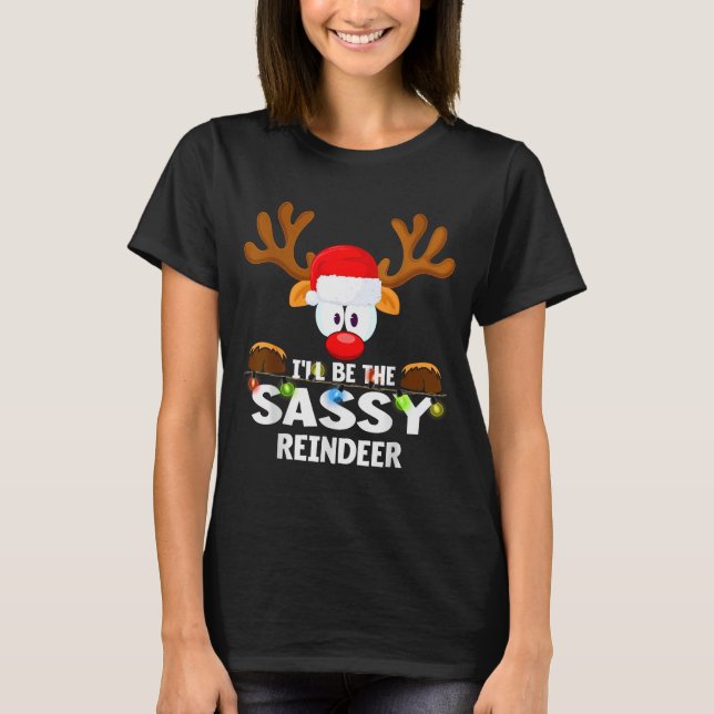 I'll Be The Sy Reindeer Christmas  T-Shirt (Vorderseite)