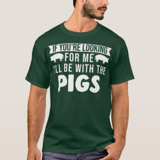 I'll Be With The Pigs Pigs Premium 3226  T-Shirt