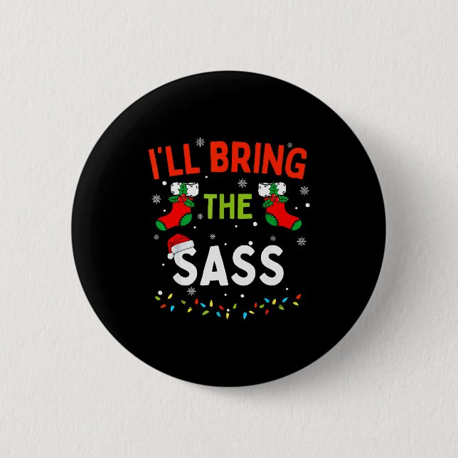 I'll Bring The S Funny Family Matching Christmas  Button (Vorderseite)