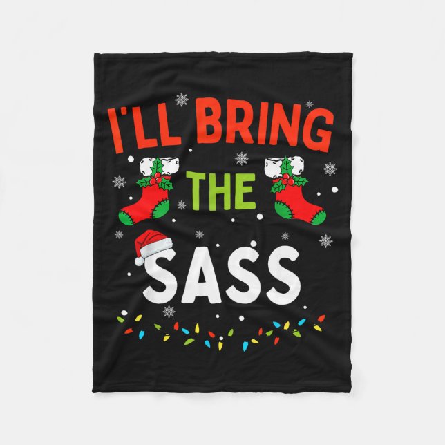 I'll Bring The S Funny Family Matching Christmas  Fleecedecke (Vorderseite)