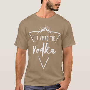 Ill bringt die Vodka Hütte Camp Bridesmaid Bridge  T-Shirt