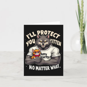 Ill Protect You Kitten Alpha Wolf Funny Quote Sayi Karte