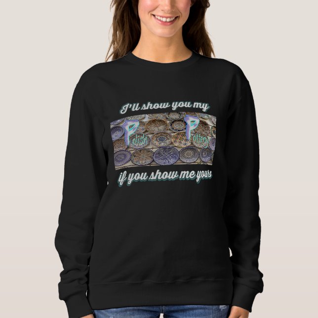 I'll show you my Polish Pottery if you show me you Sweatshirt (Vorderseite)